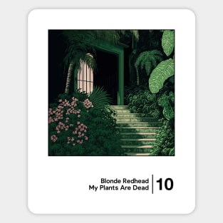 Blonde Redhead - My Plants Are Dead / Minimalist Graphic Artwork Design Magnet